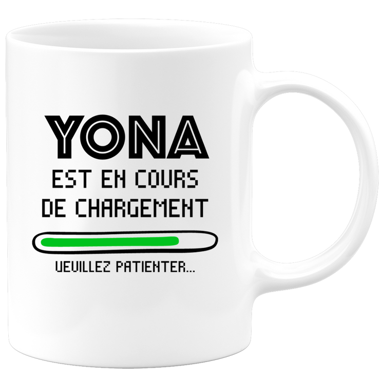 quotedazur - Mug Yona Est En Cours De Chargement Veuillez Patienter - Cadeau Yona Prénom Femme Personnalisé - Cadeau Annniversaire Noël Adolescent Collègue