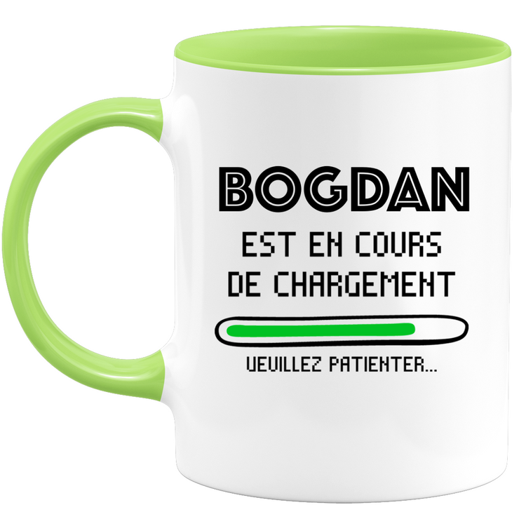 quotedazur - Mug Bogdan Est En Cours De Chargement Veuillez Patienter - Cadeau Bogdan Prénom Homme Personnalisé - Cadeau Annniversaire Noël Adolescent Collègue