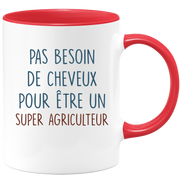 Mug pas besoin de cheveux pour être un super Agriculteur