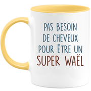 Mug pas besoin de cheveux pour être un super Waël