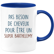 Mug pas besoin de cheveux pour être un super Barthelemy