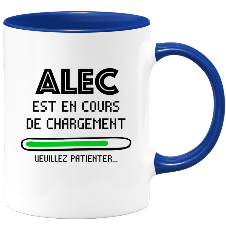 quotedazur - Mug Alec Est En Cours De Chargement Veuillez Patienter - Cadeau Alec Prénom Homme Personnalisé - Cadeau Annniversaire Noël Adolescent Collègue