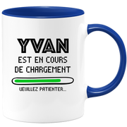 quotedazur - Mug Yvan Est En Cours De Chargement Veuillez Patienter - Cadeau Yvan Prénom Homme Personnalisé - Cadeau Annniversaire Noël Adolescent Collègue