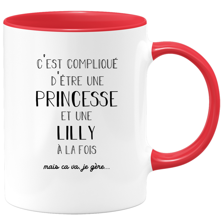 quotedazur - Mug Prénom Lilly Compliqué D'Être Une Princesse Et Une Lilly Mais Ca Va Je Gère - Cadeau Humour Prénom - Idée Cadeau  Saint Valentin - Tasse Prénom Lilly - Idéal Pour Noël