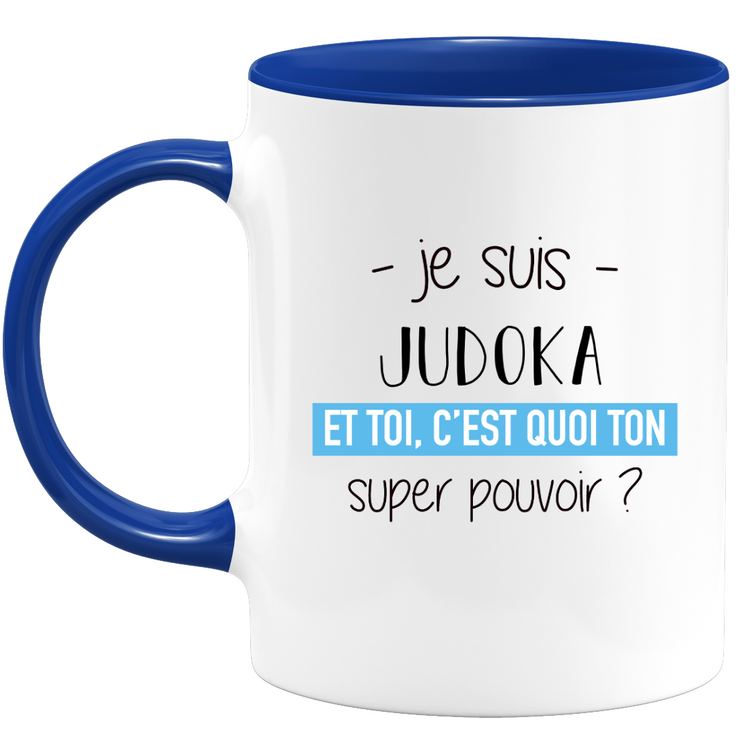 quotedazur - Mug Je Suis Judoka Et Toi C'est Quoi Ton Super Pouvoir - Cadeau Humour Travail - Idée Cadeau Départ Collègue - Tasse Chef Judoka - Idéal Pour Noël Au Bureau