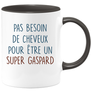 Mug pas besoin de cheveux pour être un super Gaspard