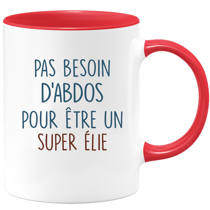 Mug pas besoin d'abdominaux pour être un super Élie