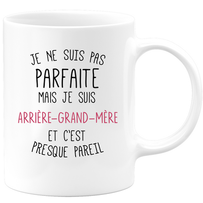 quotedazur - Mug Je Ne Suis Pas Parfaite Mais Arrière-Grand-Mère - Cadeau Future Arrière-Grand-Mère - Surprise Annonce Grossesse Garçon/Fille Naissance Bébé Anniversaire