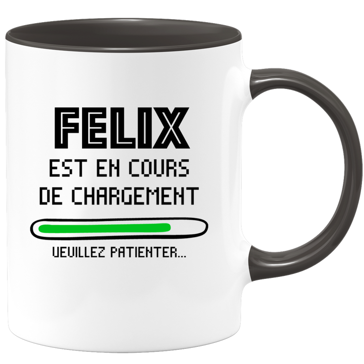 quotedazur - Mug Felix Est En Cours De Chargement Veuillez Patienter - Cadeau Felix Prénom Homme Personnalisé - Cadeau Annniversaire Noël Adolescent Collègue