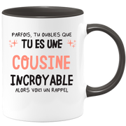 Mug parfois, tu oublies que tu es une Cousine incroyable, alors voici un rappel