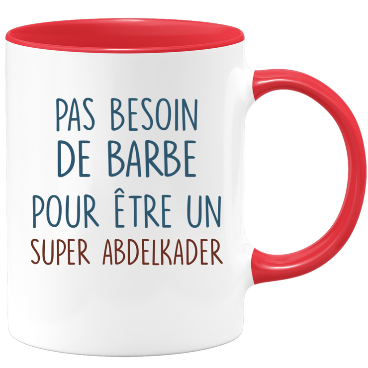 Mug pas besoin de barbe pour être un super Abdelkader