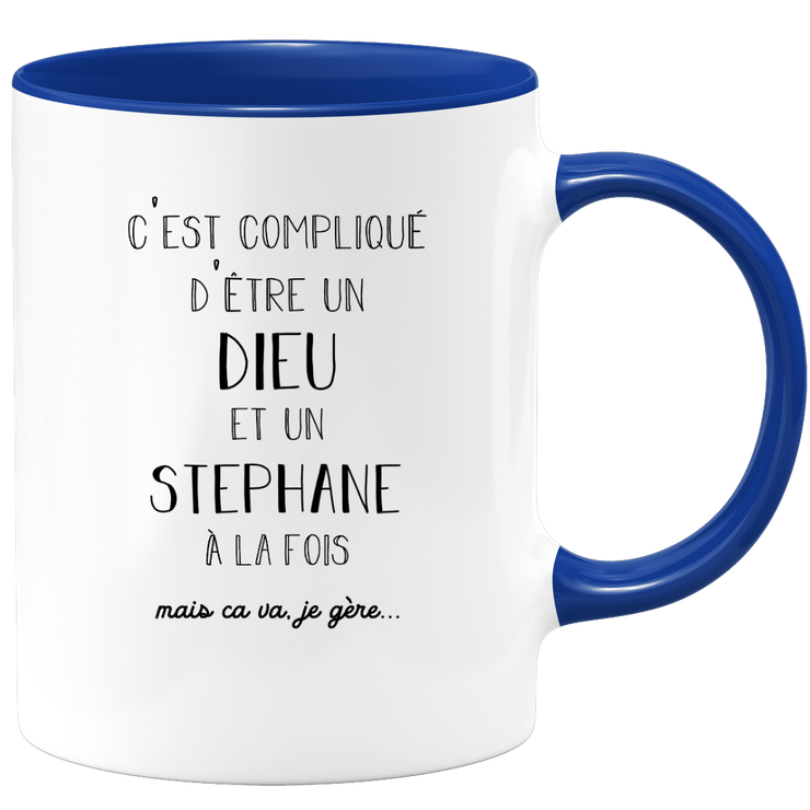 quotedazur - Mug Compliqué D'Être Un Dieu Et Un Stephane Mais Ça Va Je Gère - Cadeau Humour Prénom - Idée Cadeau Famille Saint Valentin - Tasse Prénom Stephane