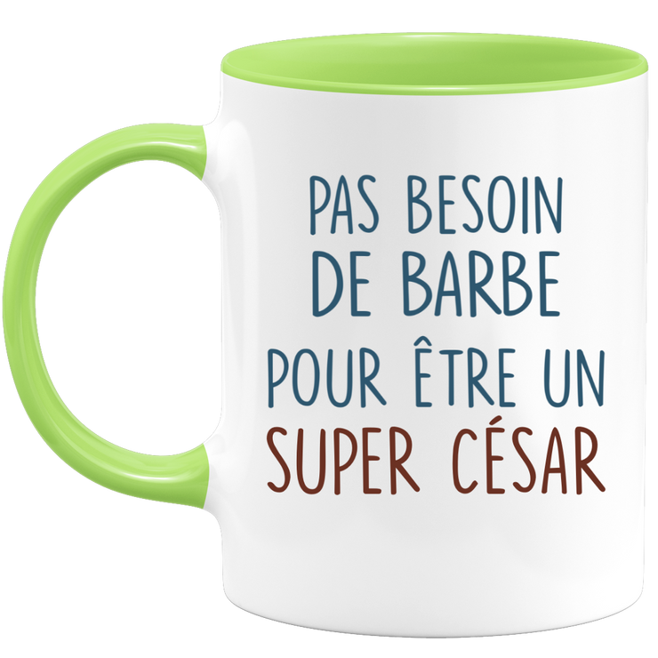 Mug pas besoin de barbe pour être un super César