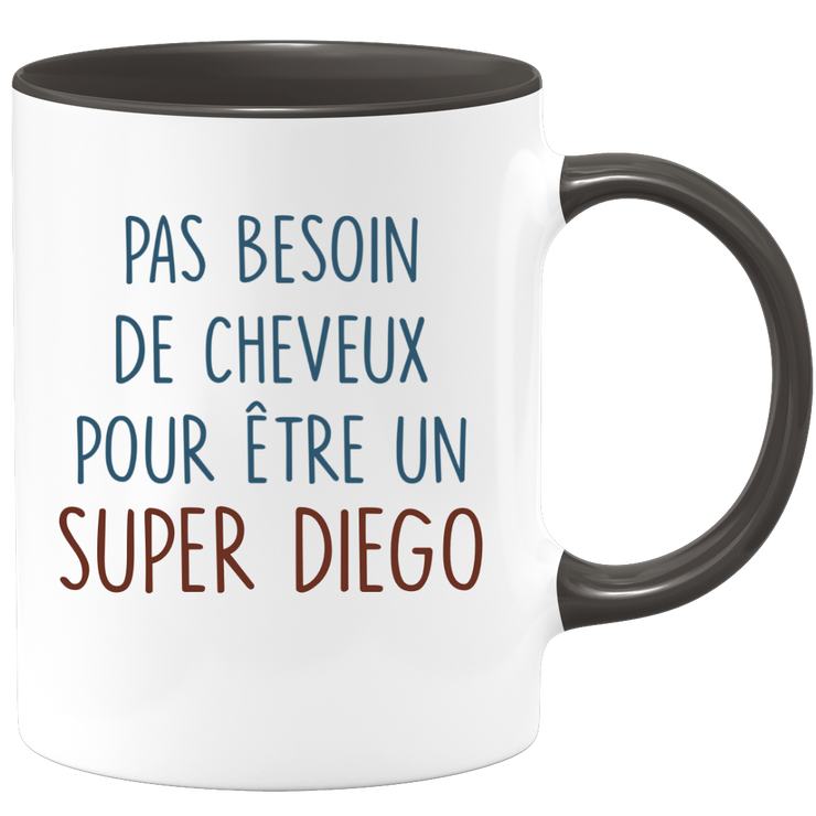 Mug pas besoin de cheveux pour être un super Diego