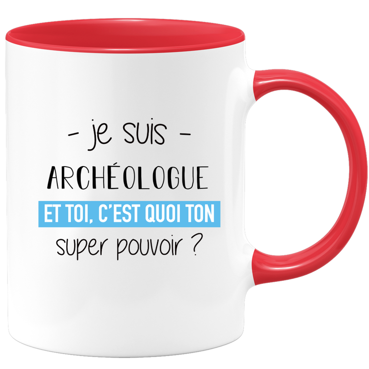 Super power archaeologist mug - ideal funny humor archaeologist men's gift for birthday