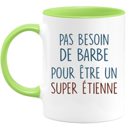 Mug pas besoin de barbe pour être un super Étienne