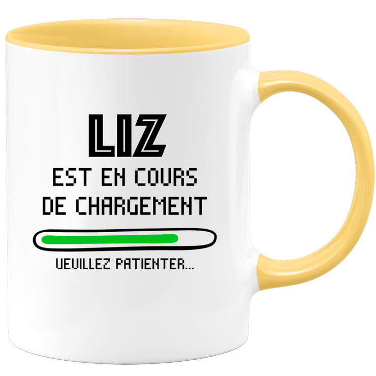 quotedazur - Mug Liz Est En Cours De Chargement Veuillez Patienter - Cadeau Liz Prénom Femme Personnalisé - Cadeau Annniversaire Noël Adolescent Collègue