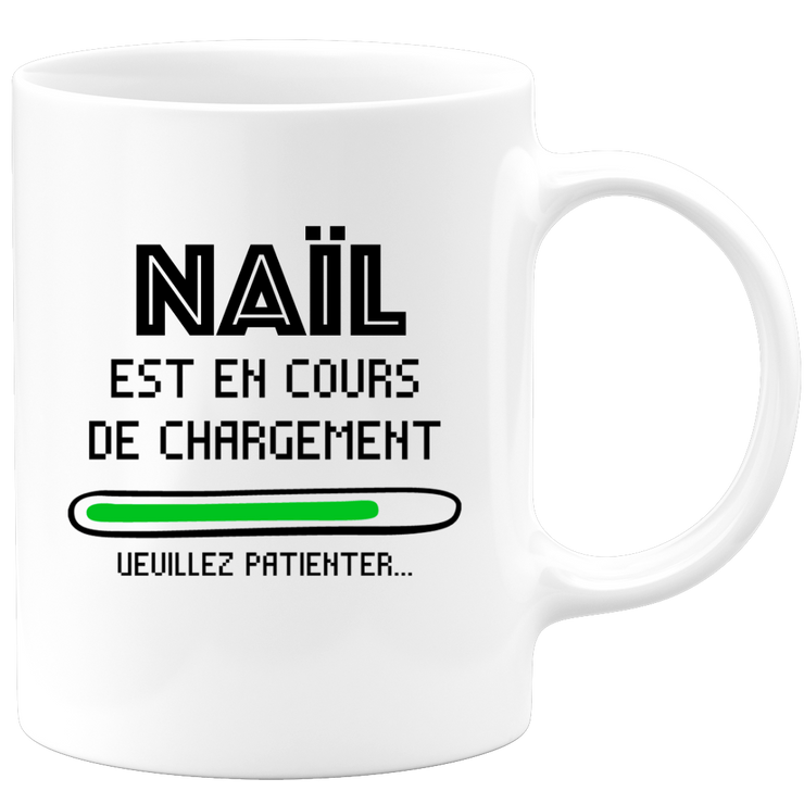 quotedazur - Mug Naïl Est En Cours De Chargement Veuillez Patienter - Cadeau Naïl Prénom Homme Personnalisé - Cadeau Annniversaire Noël Adolescent Collègue