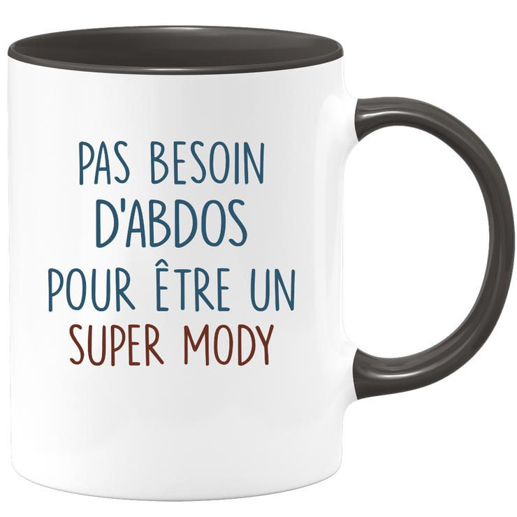 Mug pas besoin d'abdominaux pour être un super Mody