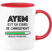 quotedazur - Mug Ayem Est En Cours De Chargement Veuillez Patienter - Cadeau Ayem Prénom Femme Personnalisé - Cadeau Annniversaire Noël Adolescent Collègue