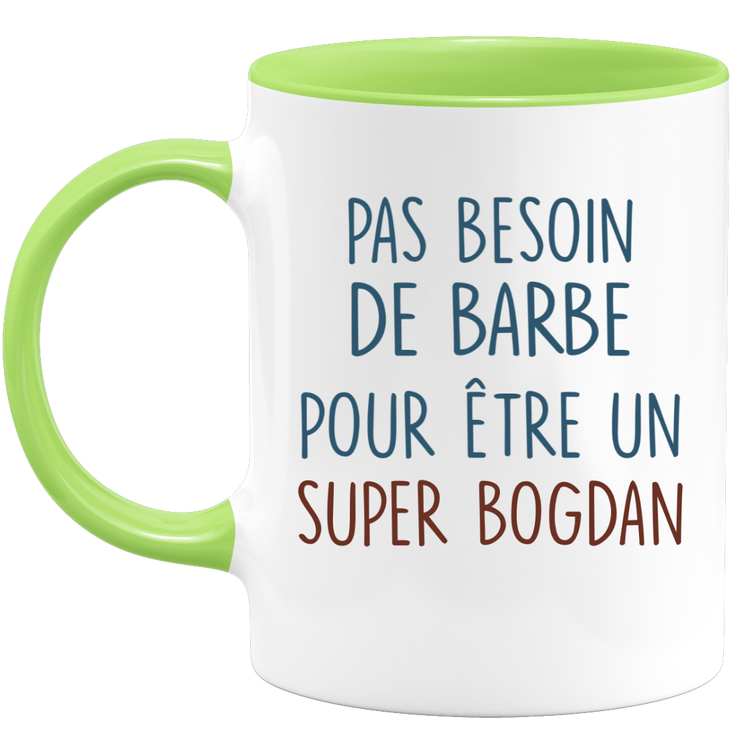 Mug pas besoin de barbe pour être un super Bogdan