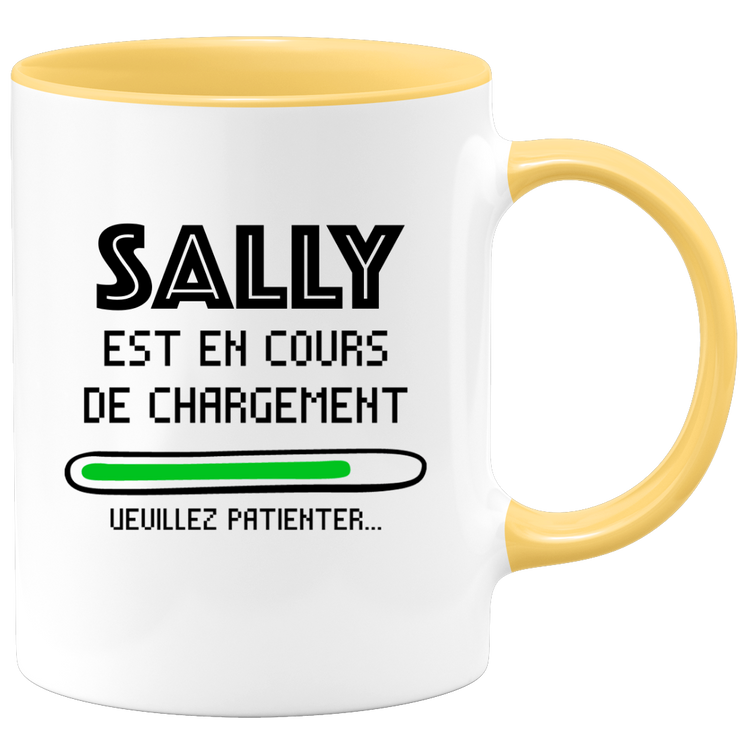 Mug Sally Is Loading Please Wait - Personalized Women's First Name Sally Gift