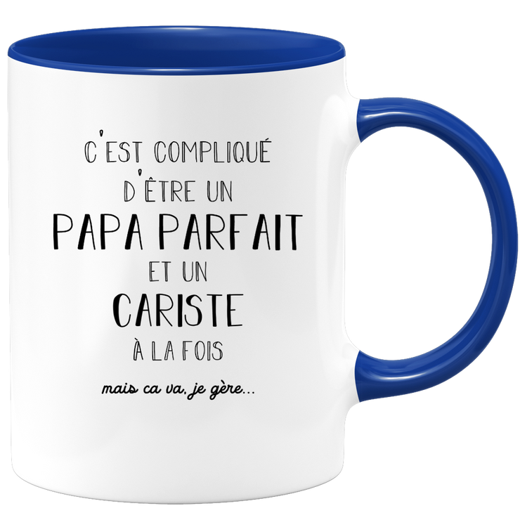 quotedazur - Mug Papa Parfait Et Cariste A La Fois Mais Je Gère - Tasse Cadeau Papa Fête Des Pères Anniversaire - Cadeau Pour Jeune Ou Futur Papa Suite À Une Naissance