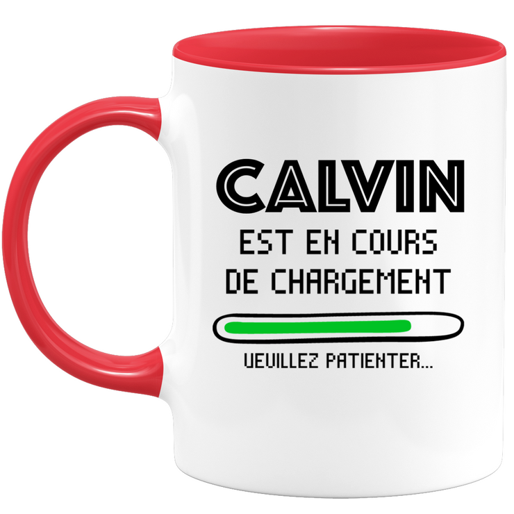 quotedazur - Mug Calvin Est En Cours De Chargement Veuillez Patienter - Cadeau Calvin Prénom Homme Personnalisé - Cadeau Annniversaire Noël Adolescent Collègue