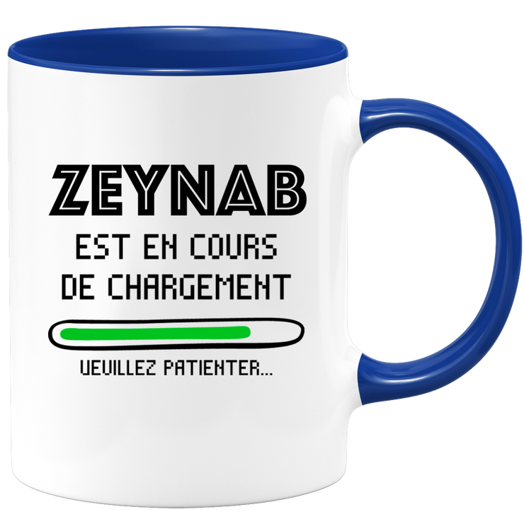 quotedazur - Mug Zeynab Est En Cours De Chargement Veuillez Patienter - Cadeau Zeynab Prénom Femme Personnalisé - Cadeau Annniversaire Noël Adolescent Collègue