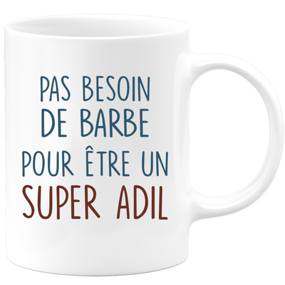 Mug pas besoin de barbe pour être un super Adil