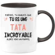 Mug parfois, tu oublies que tu es une Tata incroyable, alors voici un rappel