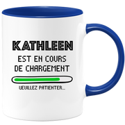 quotedazur - Mug Kathleen Est En Cours De Chargement Veuillez Patienter - Cadeau Kathleen Prénom Femme Personnalisé - Cadeau Annniversaire Noël Adolescent Collègue