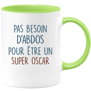 Mug pas besoin d'abdominaux pour être un super Oscar