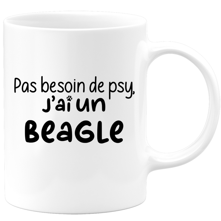 quotedazur - Mug Pas Besoin De Psy J'ai Un Beagle - Cadeau Humour Chien - Tasse Originale Animaux Cadeau Noël Anniversaire