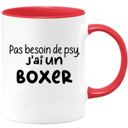 quotedazur - Mug No Need For Psy I Have A Boxer - Dog Humor Gift - Original Mug Animals Christmas Birthday Gift