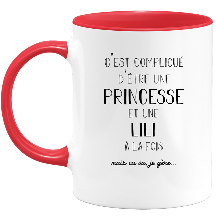 quotedazur - Mug Prénom Lili Compliqué D'Être Une Princesse Et Une Lili Mais Ca Va Je Gère - Cadeau Humour Prénom - Idée Cadeau Famille Saint Valentin - Tasse Prénom Lili - Idéal Pour Noël Au Bureau