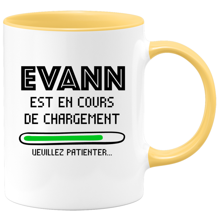 quotedazur - Mug Evann Est En Cours De Chargement Veuillez Patienter - Cadeau Evann Prénom Homme Personnalisé - Cadeau Annniversaire Noël Adolescent Collègue