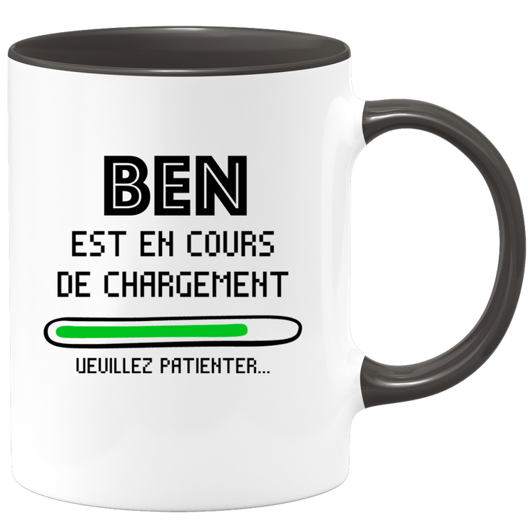 quotedazur - Mug Ben Est En Cours De Chargement Veuillez Patienter - Cadeau Ben Prénom Homme Personnalisé - Cadeau Annniversaire Noël Adolescent Collègue