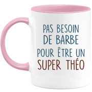 Mug pas besoin de barbe pour être un super Théo