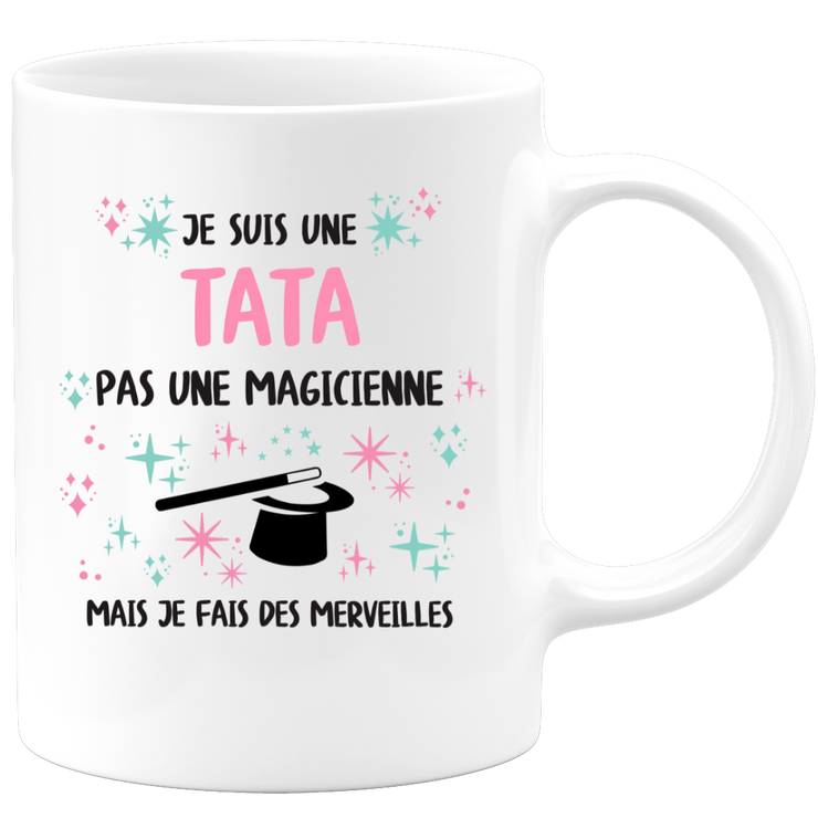 Mug je suis une Tata, pas une magicienne, mais je fais des merveilles