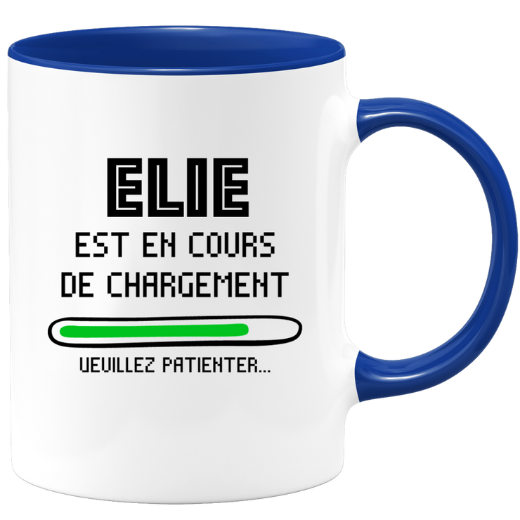 quotedazur - Mug Elie Est En Cours De Chargement Veuillez Patienter - Cadeau Elie Prénom Homme Personnalisé - Cadeau Annniversaire Noël Adolescent Collègue