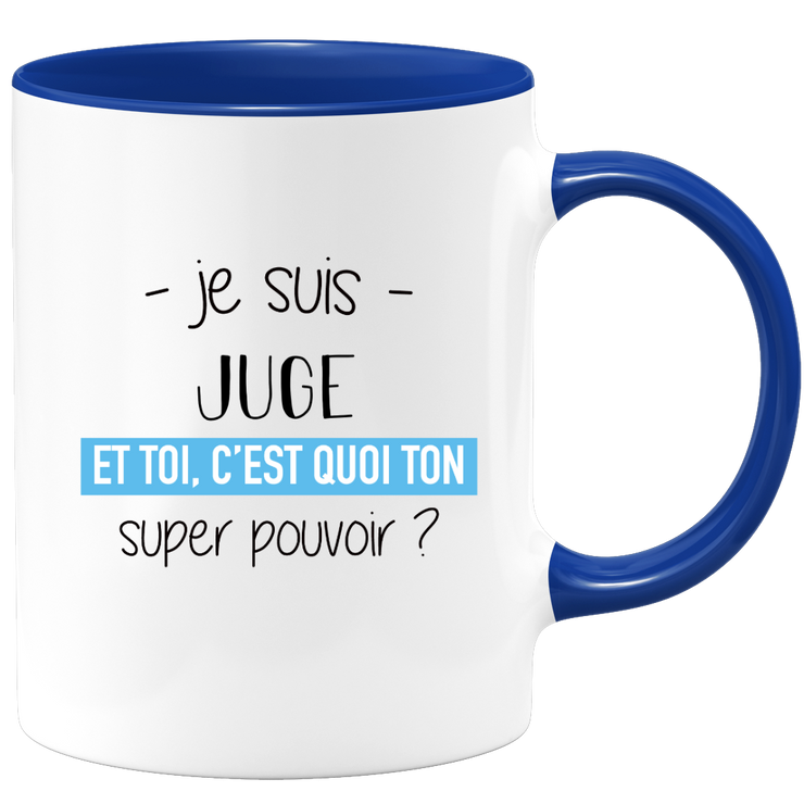 quotedazur - Mug Je Suis Juge Et Toi C'est Quoi Ton Super Pouvoir - Cadeau Humour Travail - Idée Cadeau Départ Collègue - Tasse Chef Juge - Idéal Pour Noël Au Bureau