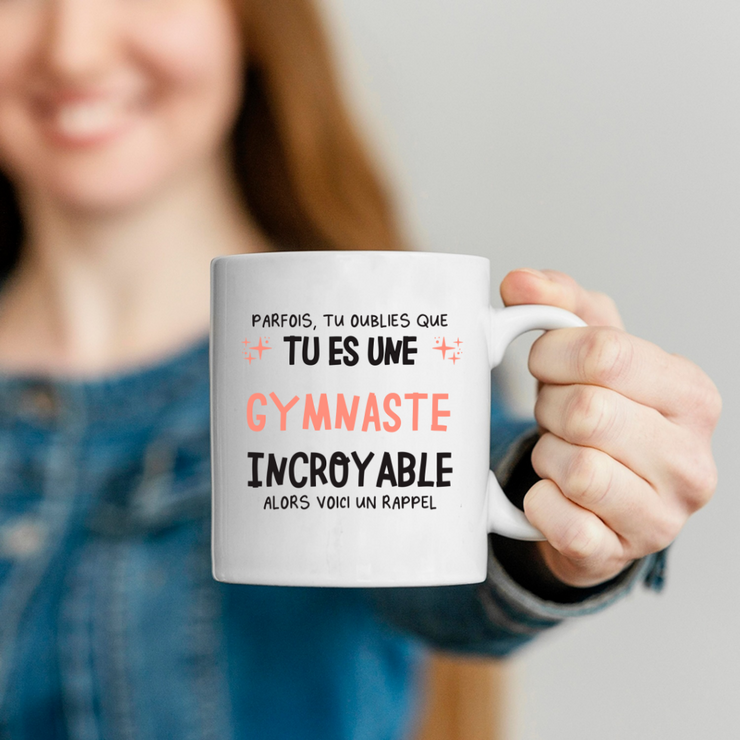 Mug parfois, tu oublies que tu es une Gymnaste incroyable, alors voici un rappel