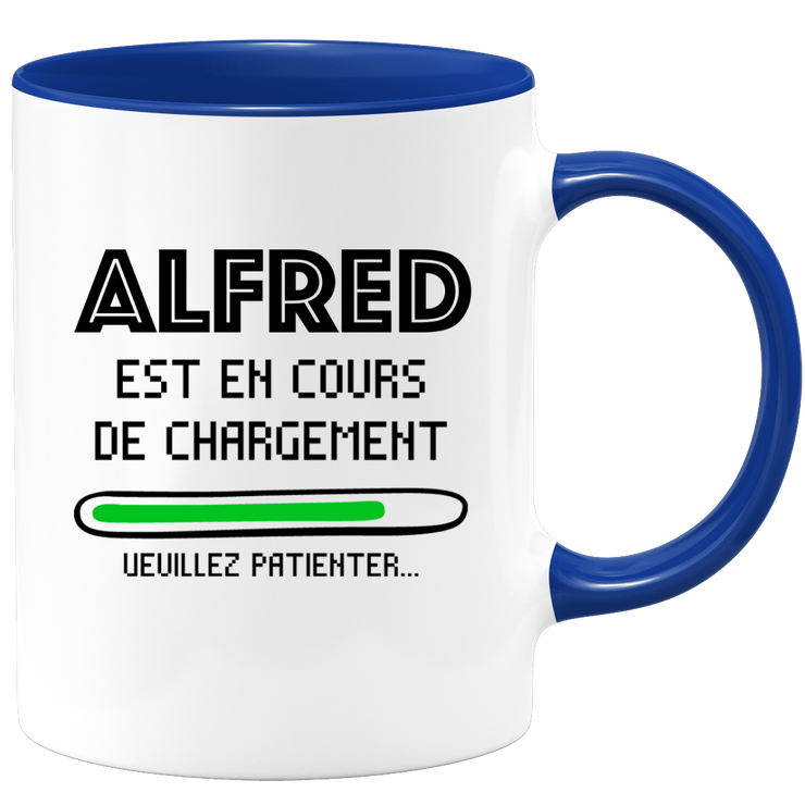 quotedazur - Mug Alfred Est En Cours De Chargement Veuillez Patienter - Cadeau Alfred Prénom Homme Personnalisé - Cadeau Annniversaire Noël Adolescent Collègue