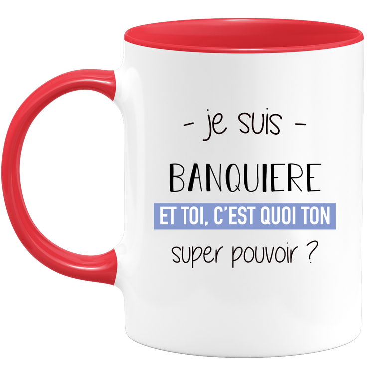 quotedazur - Mug Je Suis Banquiere Et Toi C'est Quoi Ton Super Pouvoir - Cadeau Humour Travail - Idée Cadeau Départ Collègue - Tasse Chef Banquiere - Idéal Pour Noël Au Bureau