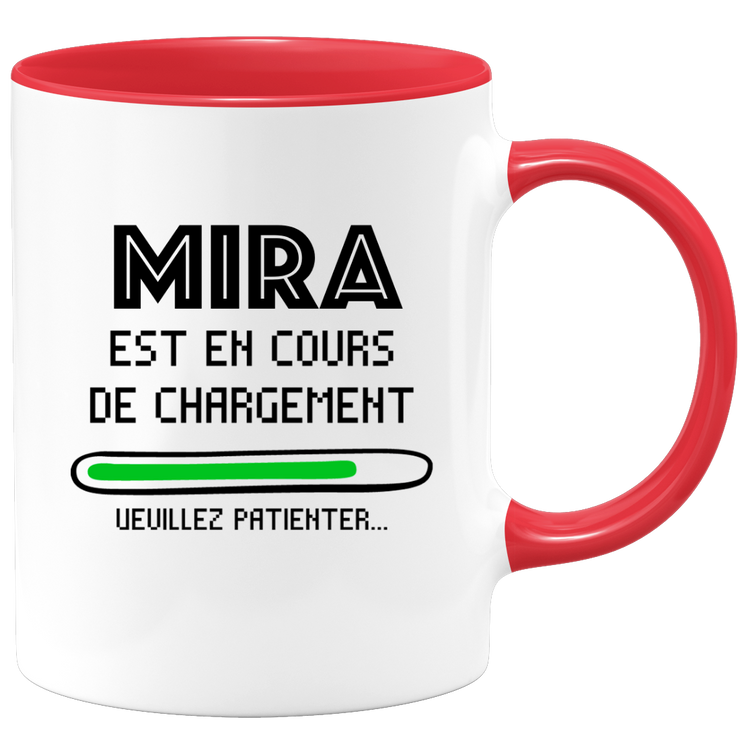 Mug Mira Is Loading Please Wait - Personalized Woman First Name Mira Gift