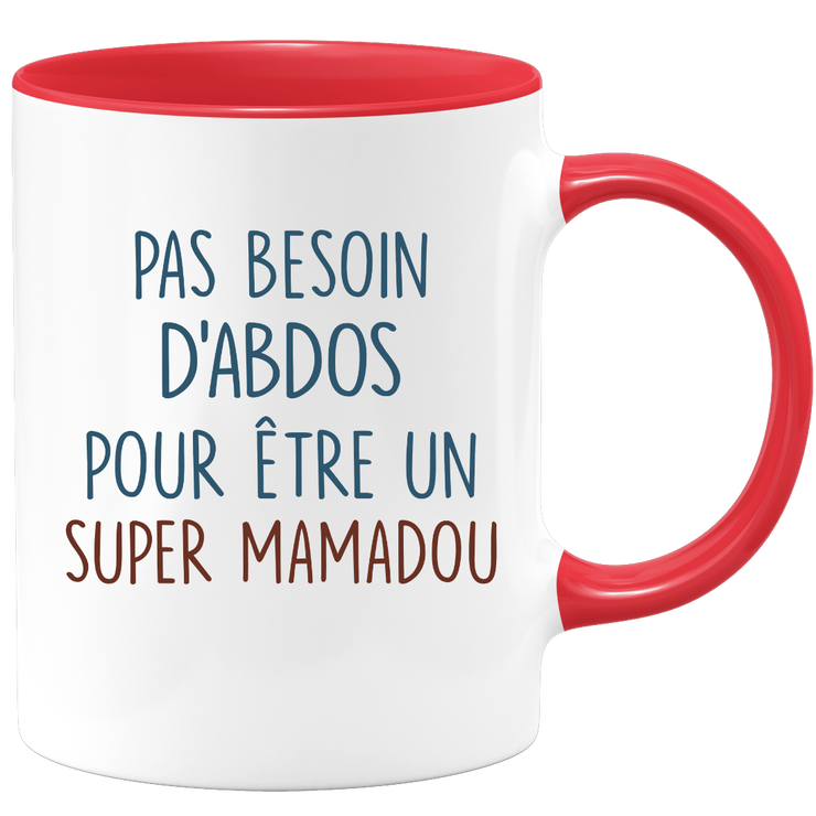 Mug pas besoin d'abdominaux pour être un super Mamadou