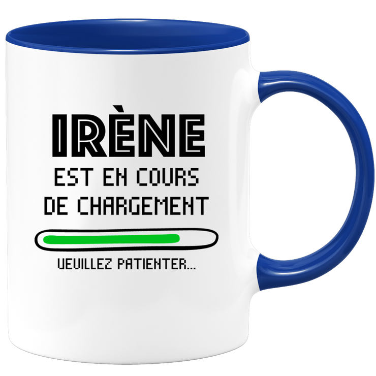 quotedazur - Mug Irène Est En Cours De Chargement Veuillez Patienter - Cadeau Irène Prénom Femme Personnalisé - Cadeau Annniversaire Noël Adolescent Collègue