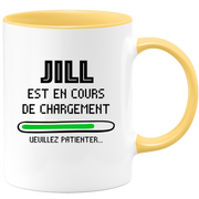 quotedazur - Mug Jill Est En Cours De Chargement Veuillez Patienter - Cadeau Jill Prénom Femme Personnalisé - Cadeau Annniversaire Noël Adolescent Collègue