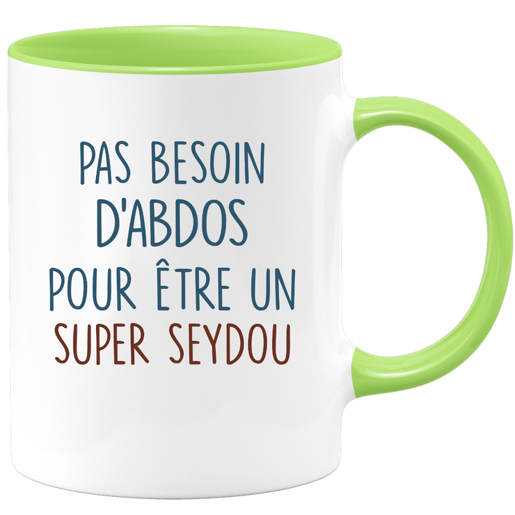 Mug pas besoin d'abdominaux pour être un super Seydou